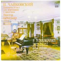 Пластинка Виктор Ересько Чайковский. Концерты N 1 и 3